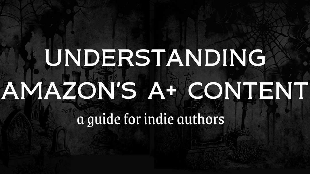 Understanding Amazon's A+ Content for Indie Authors